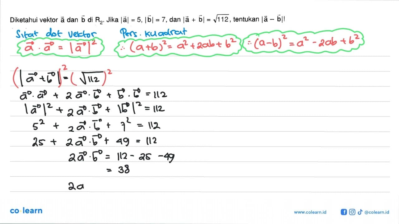 Diketahui vektor a dan b di R2. Jika |a|=5, |b|=7, dan