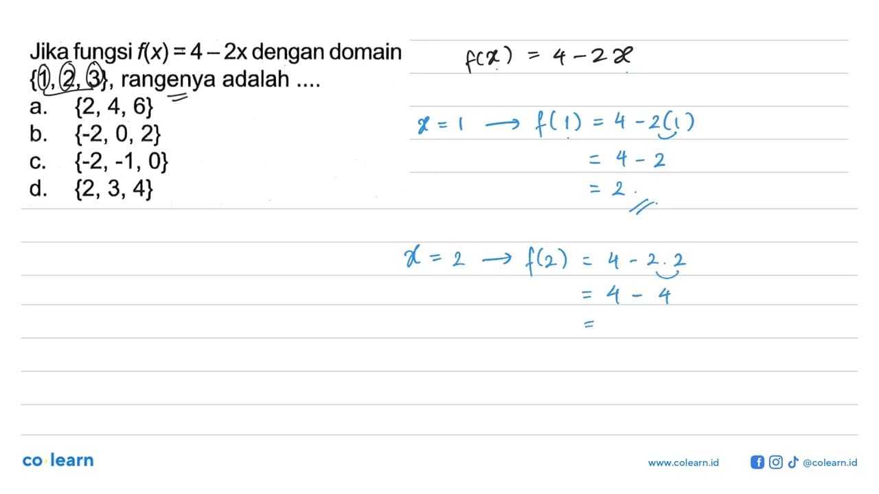 Jika fungsi f(x)=4-2x dengan domain {1,2,3}, rangenya