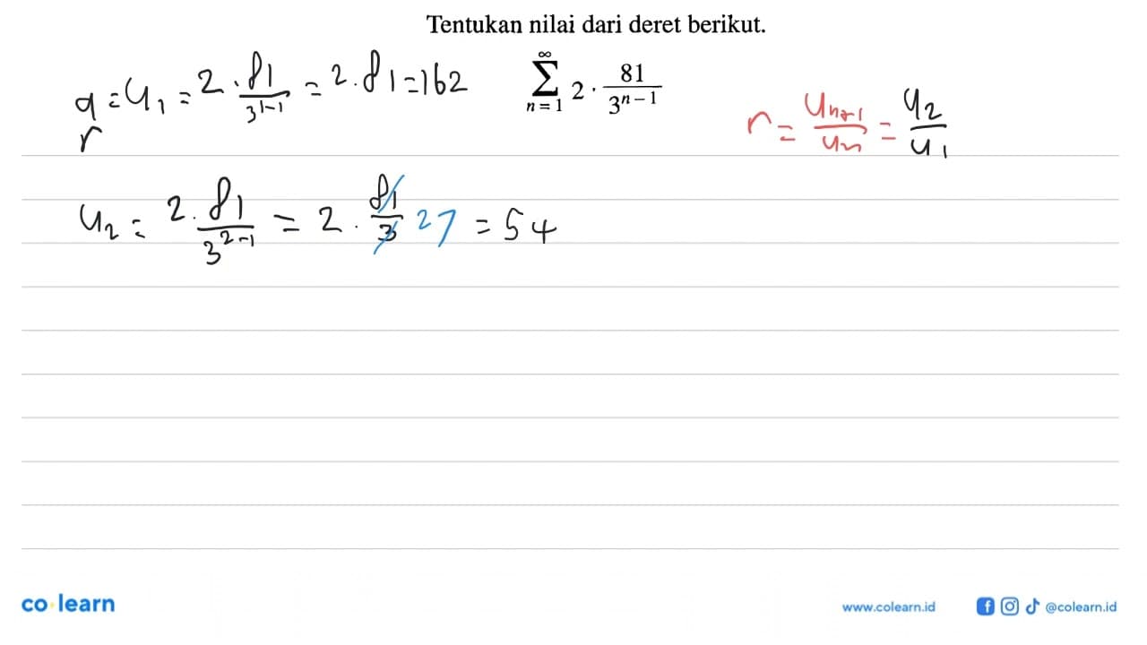 Tentukan nilai dari deret berikut.sigma n=1 tak hingga 2 .