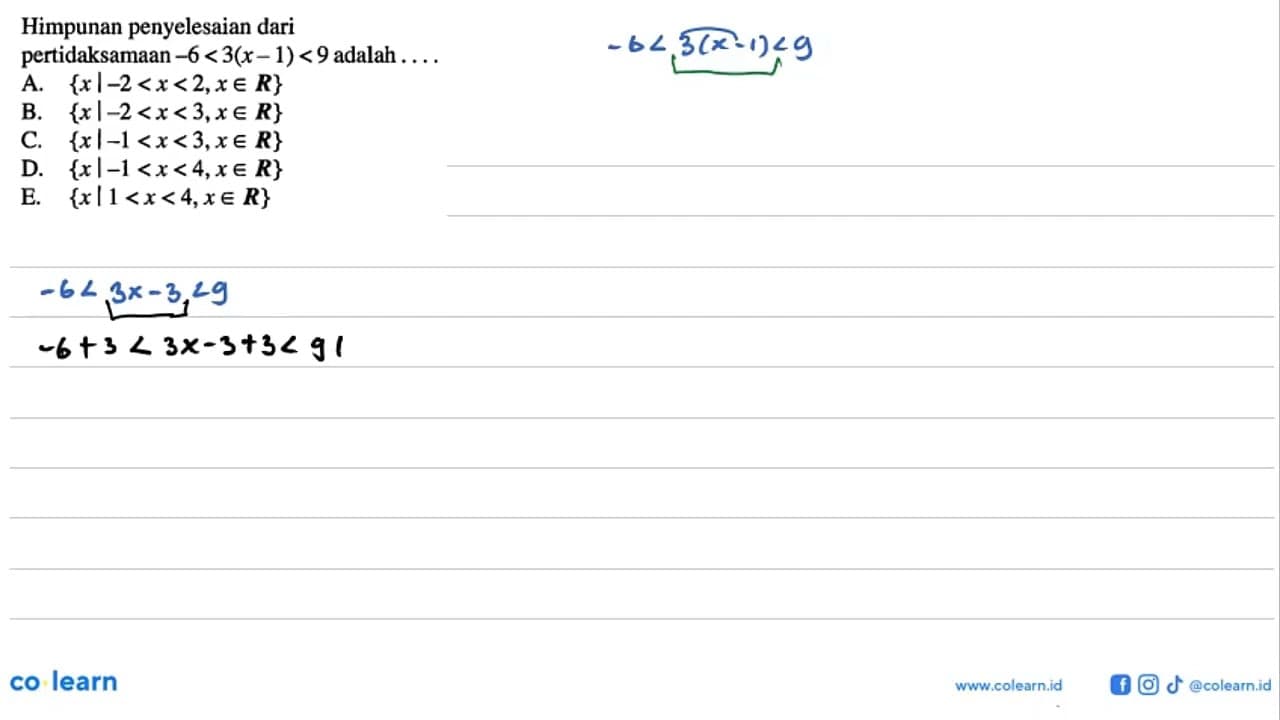 Himpunan penyelesaian dari pertidaksamaan -6<3(x-1)<9