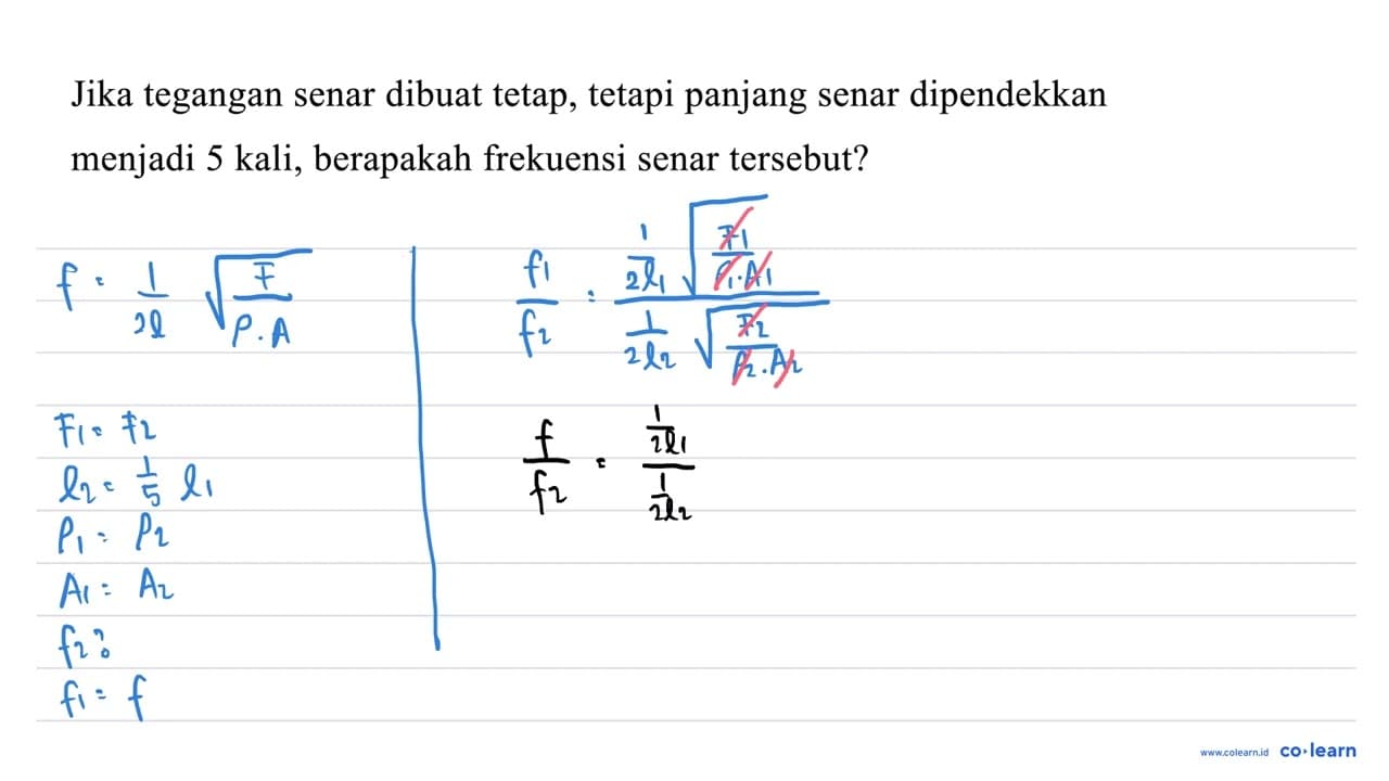 Jika tegangan senar dibuat tetap, tetapi panjang senar