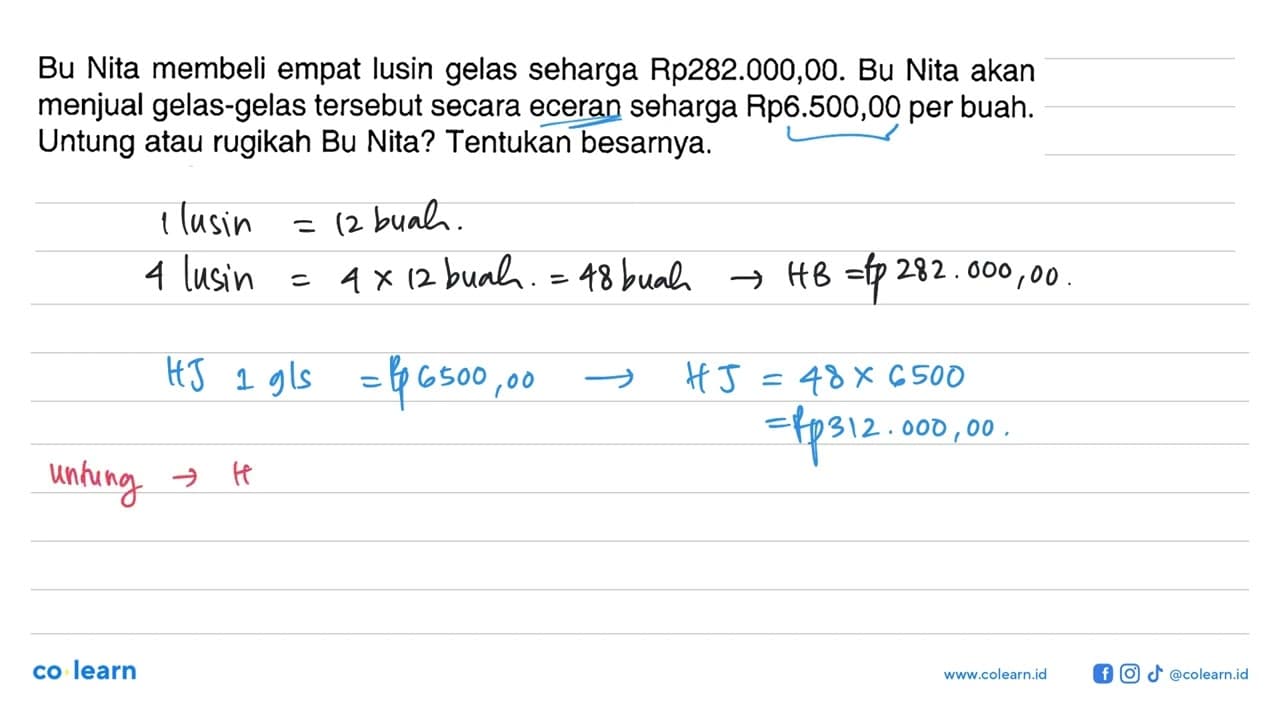 Bu Nita membeli empat lusin gelas seharga Rp282.000,00. Bu