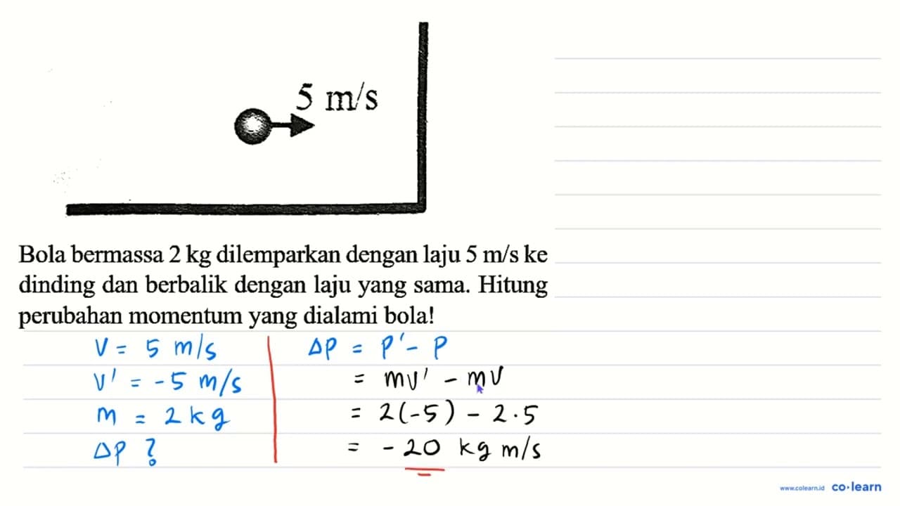 underset{->)/(5 m / s) Bola bermassa 2 kg dilemparkan