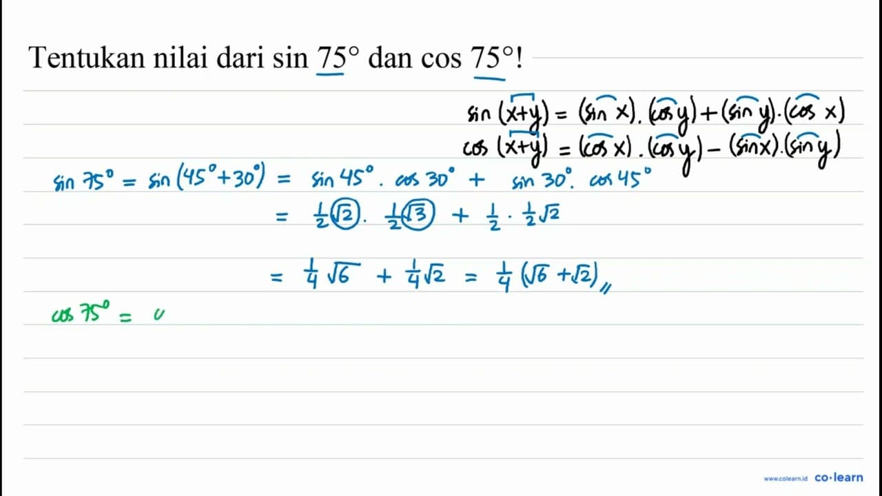 Tentukan nilai dari sin 75 dan cos 75 !