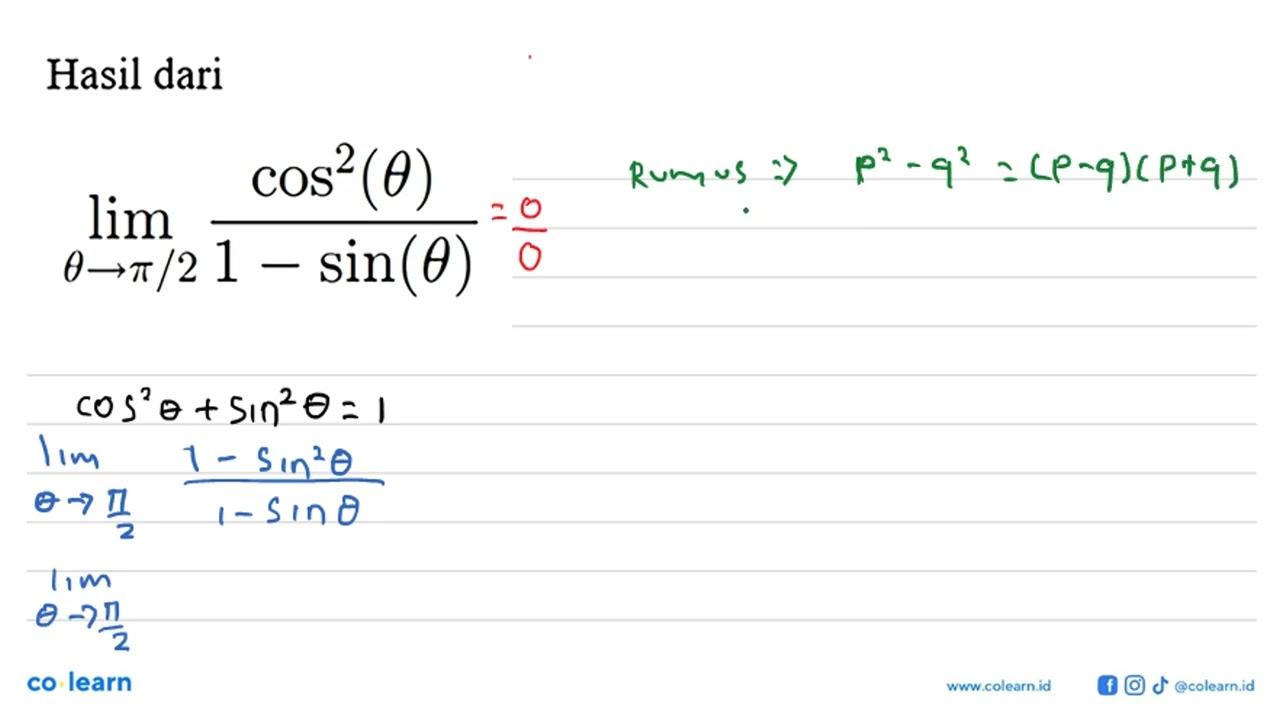 Hasil dari lim tetha -> pi/2 (cos^2 (tetha))/(1-sin(tetha)