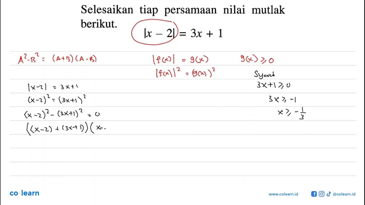 Selesaikan tiap persamaan nilai mutlak berikut. |x-2|=3x+1