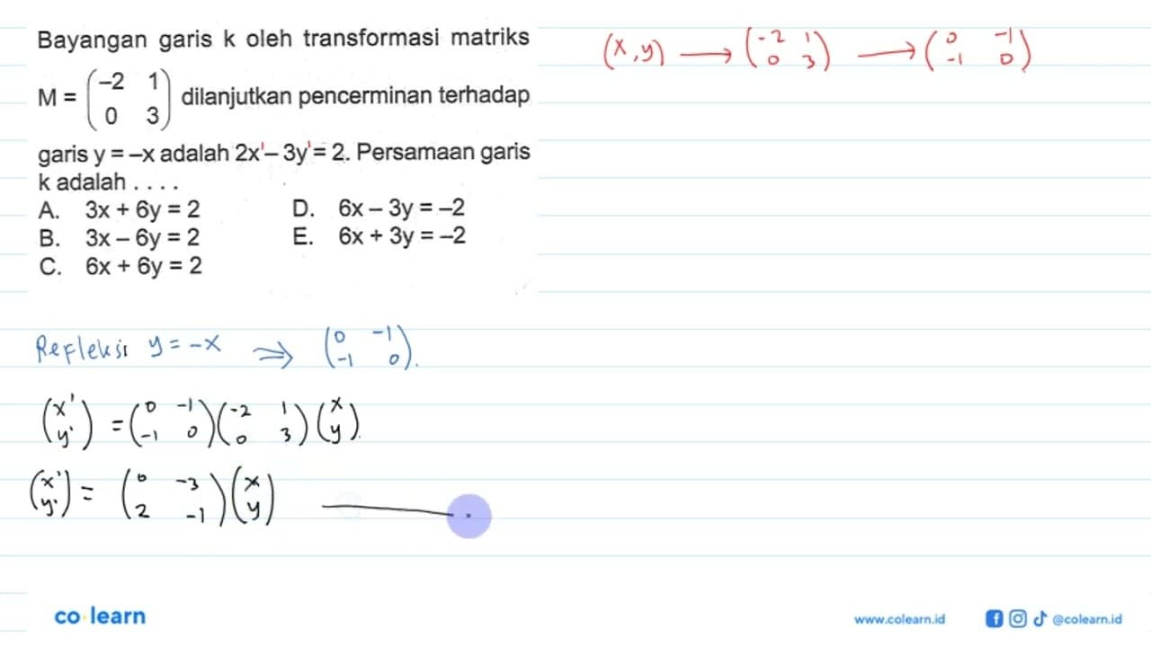 Bayangan garis k oleh transformasi matriks M=(-2 1 0 3)