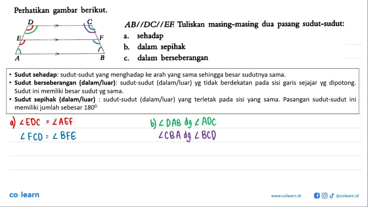 Perhatikan gambar berikut. D C E F A B AB//DC//EF. Tuliskan