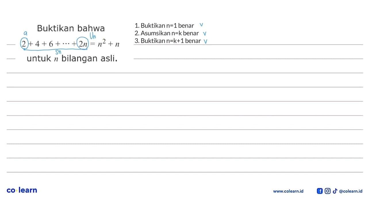 Buktikan bahwa 2+4+6+...+2n=n^2+n untuk n bilangan asli.
