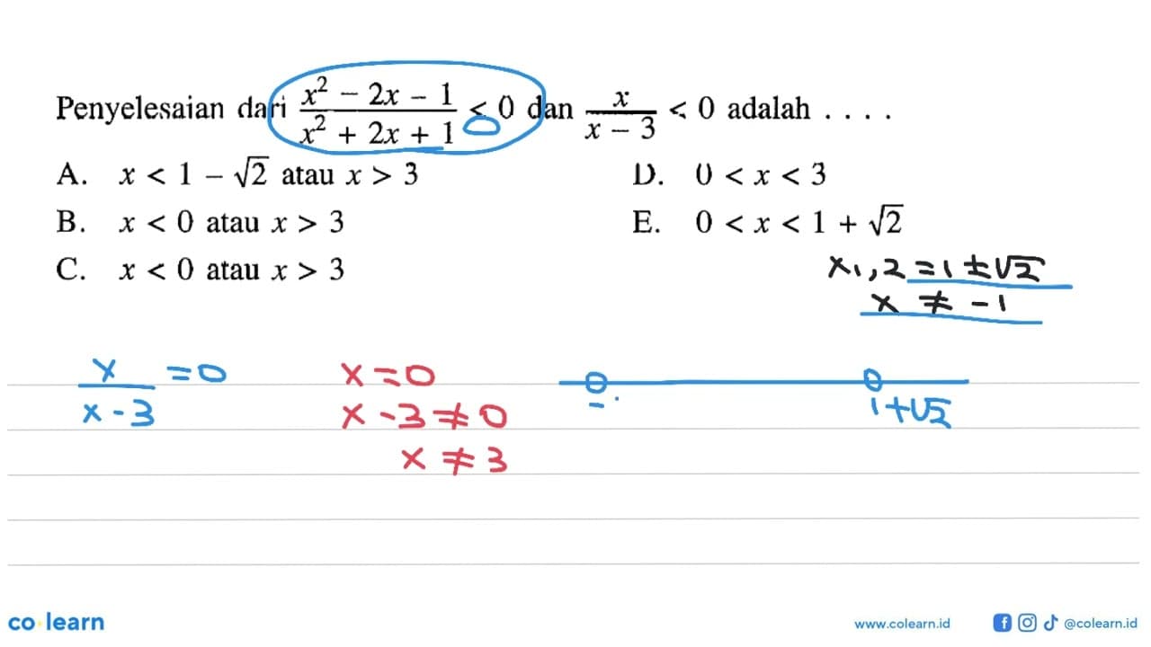 Penyelesaian dari (x^2 2x-2)/(x^2+2x+1)<0 dan x/(x-3)<0