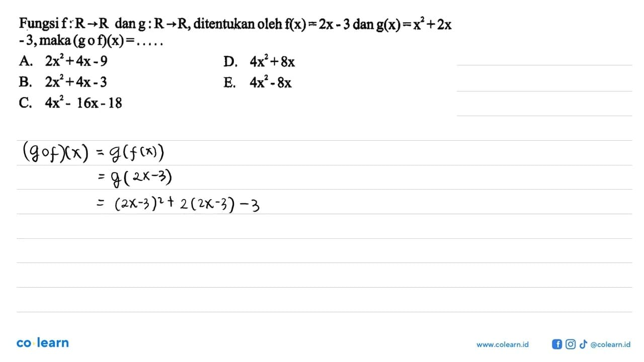 Fungsi f : R -> R dan g: R -> R, ditentukan oleh f(x)=2x-3