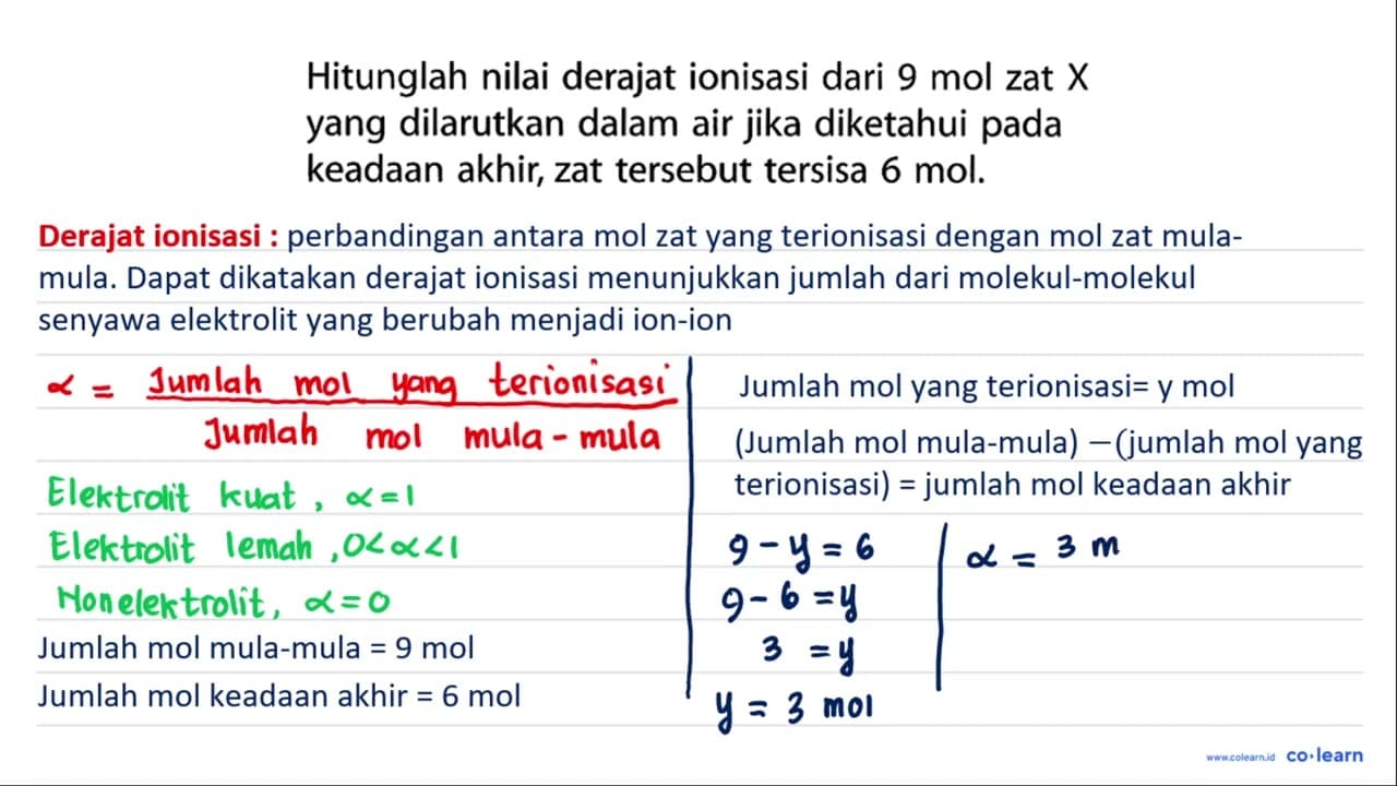 Hitunglah nilai derajat ionisasi dari 9 mol zat X yang