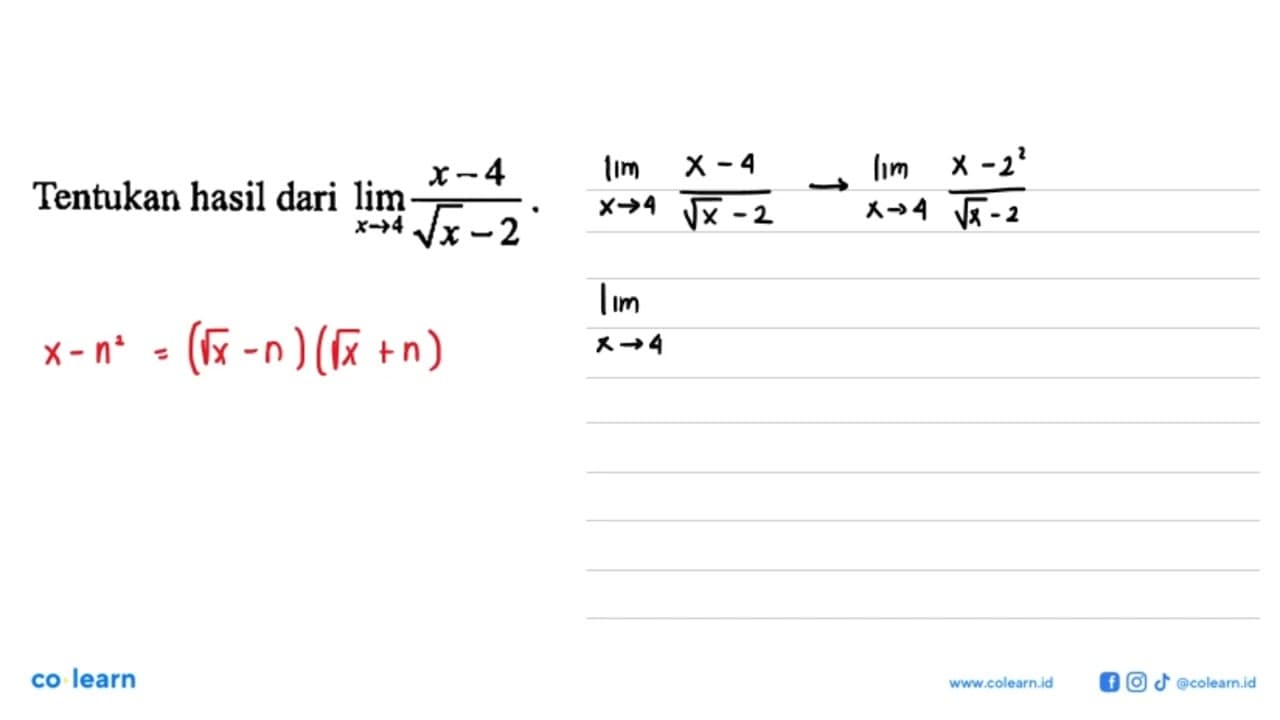 Tentukan hasil dari lim x ->4 (x-4)/(akar(x)-2) .