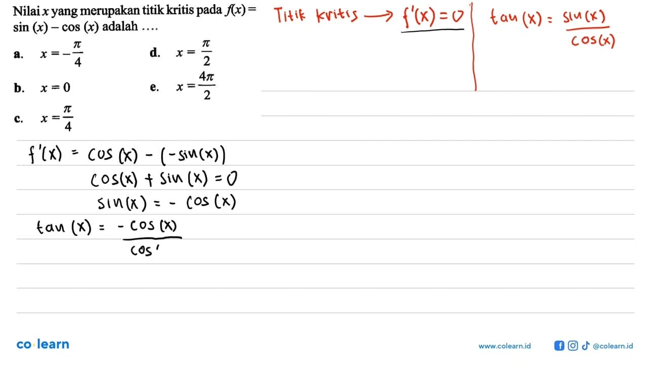 Nilai x yang merupakan titik kritis pada f(x)=sin(x)-cos(x)