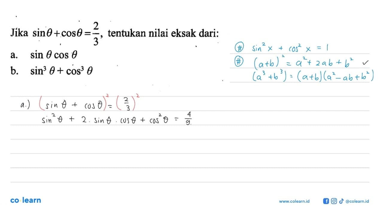 Jika sin theta+cos theta=2/3 , tentukan nilai eksak dari: