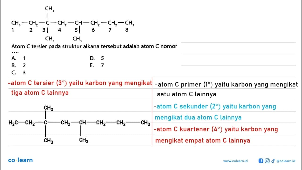 CH3-CH2-C-CH2-CH-CH2-CH2-CH3 CH3 CH3 1 2 3 4 5 6 7 8 Atom C