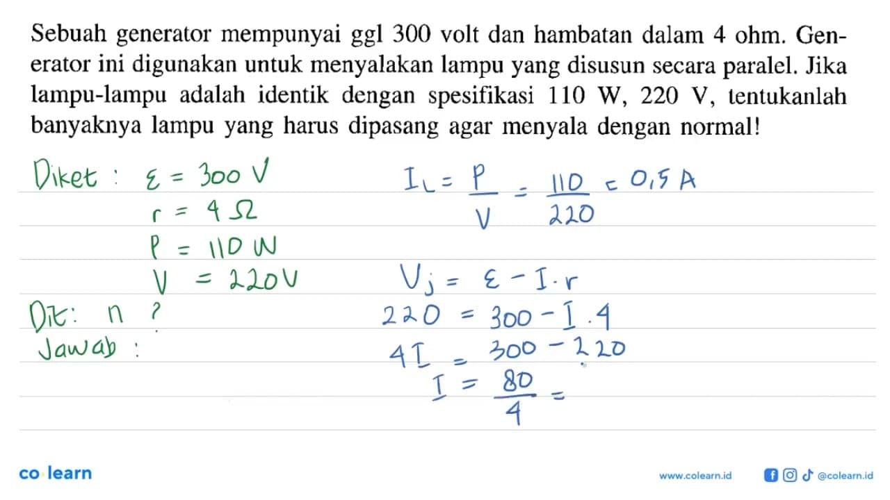 Sebuah generator mempunyai ggl 300 volt dan hambatan dalam