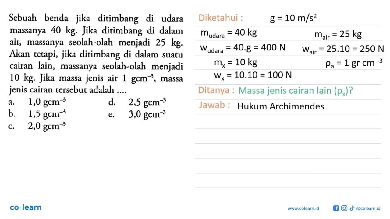 Sebuah benda jika ditimbang di udara massanya 40 kg. Jika