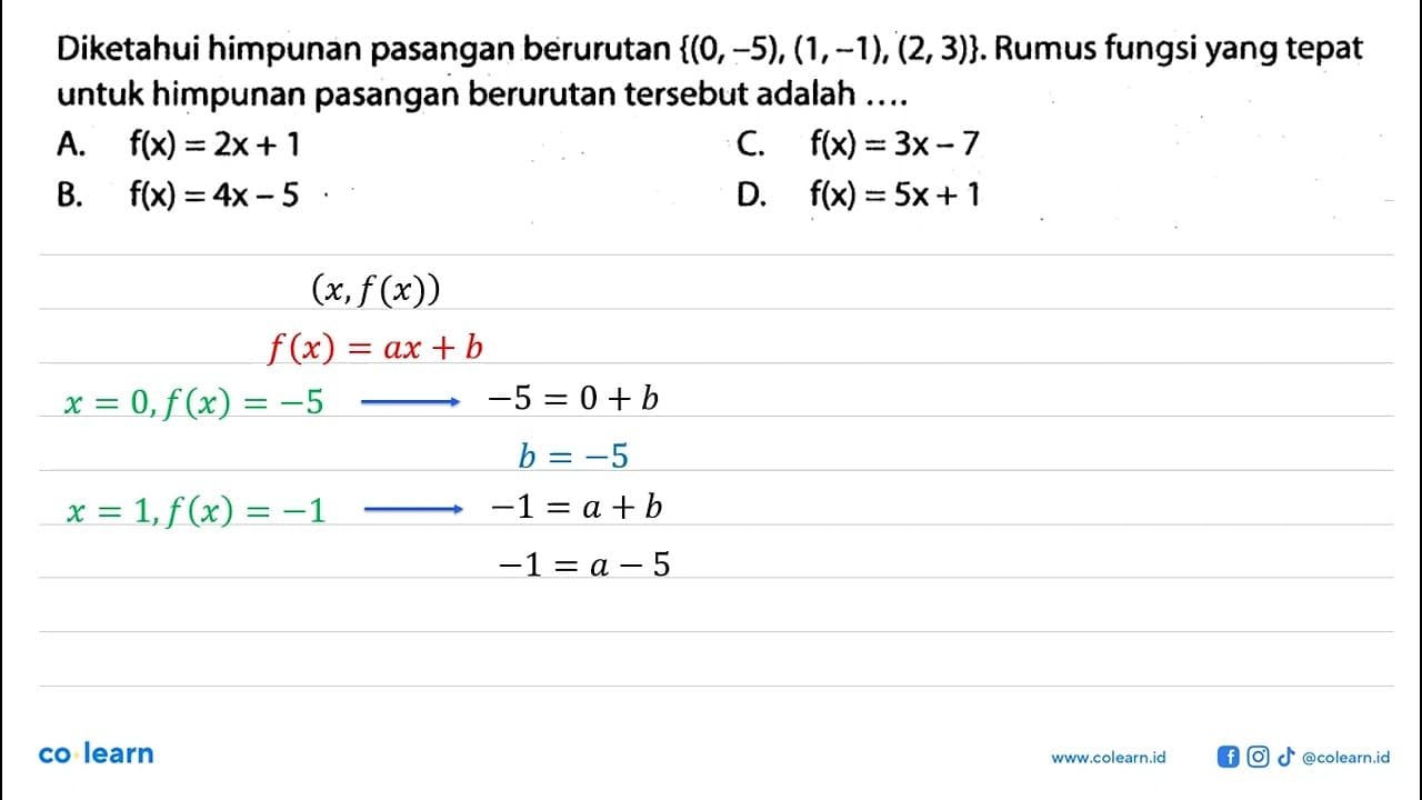 Diketahui himpunan pasangan berurutan {(0,-5),(1,-1),(2,3)}