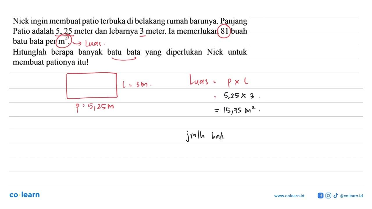 Nick ingin membuat patio terbuka di belakang rumah barunya.