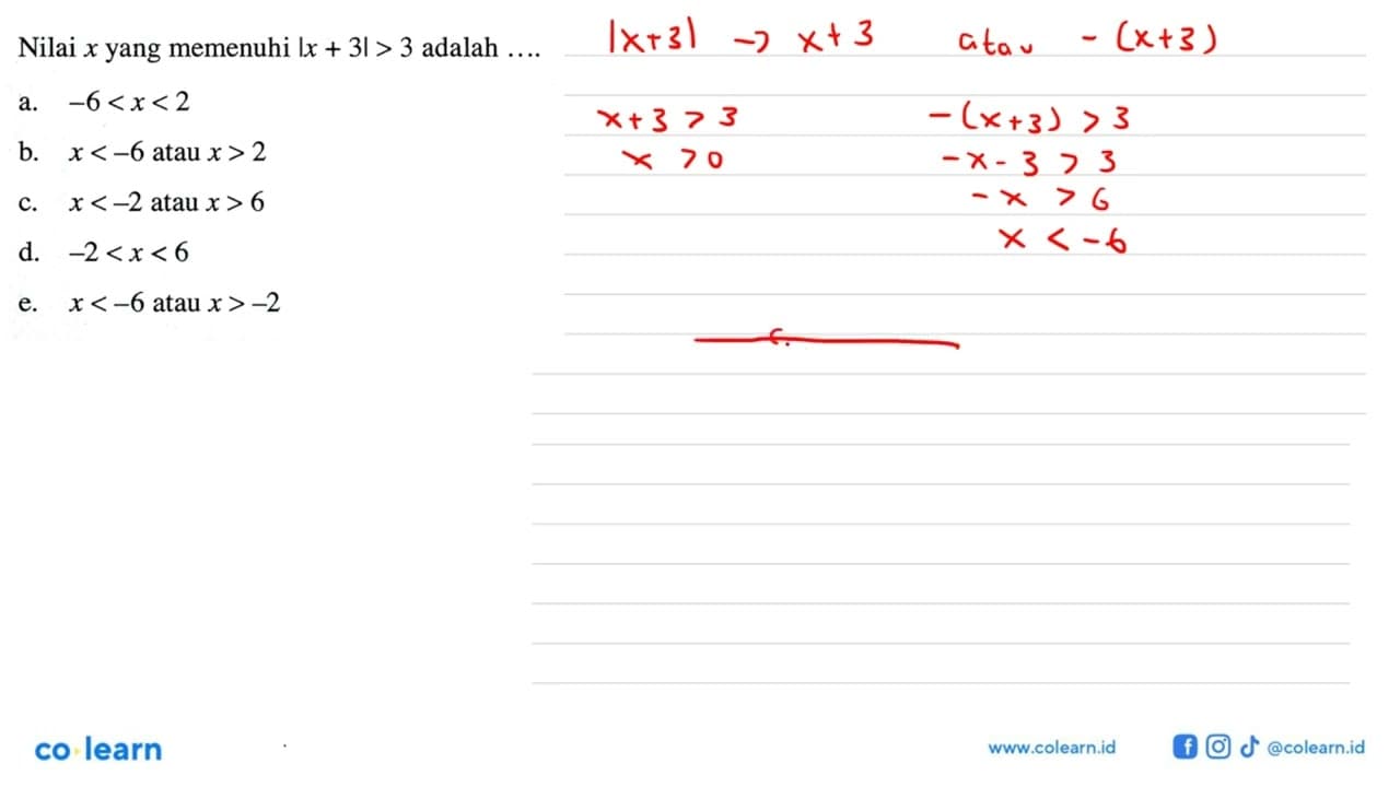 Nilai x yang memenuhi |x + 3|> 3 adalah