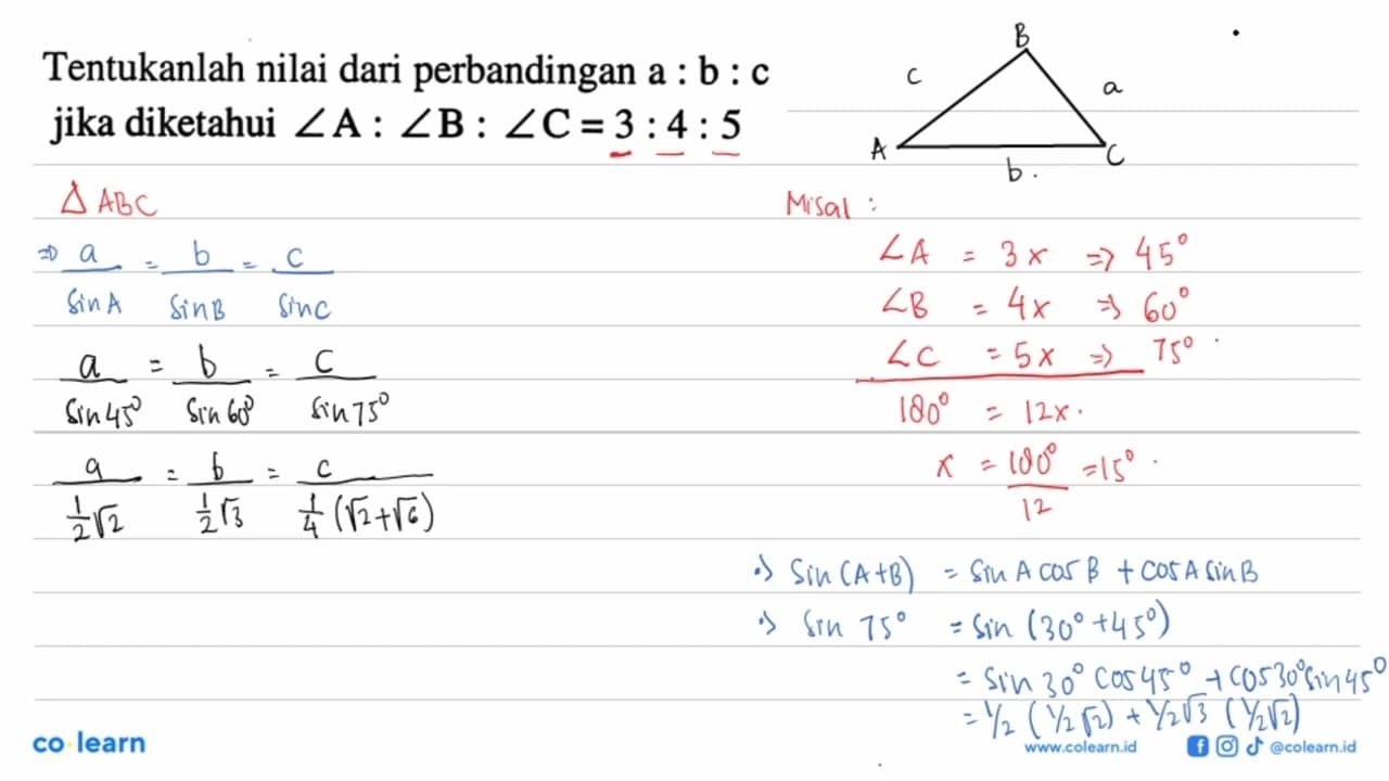 Tentukanlah nilai dari perbandingan a:b:c jika diketahui