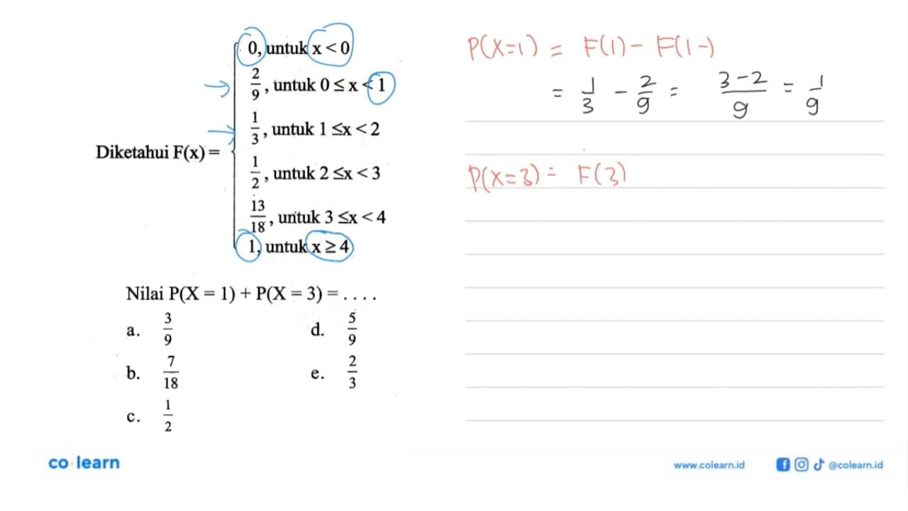 Diketahui F(x)={l0, untuk x<0 2/9, untuk 0 <= x<1 1/3,