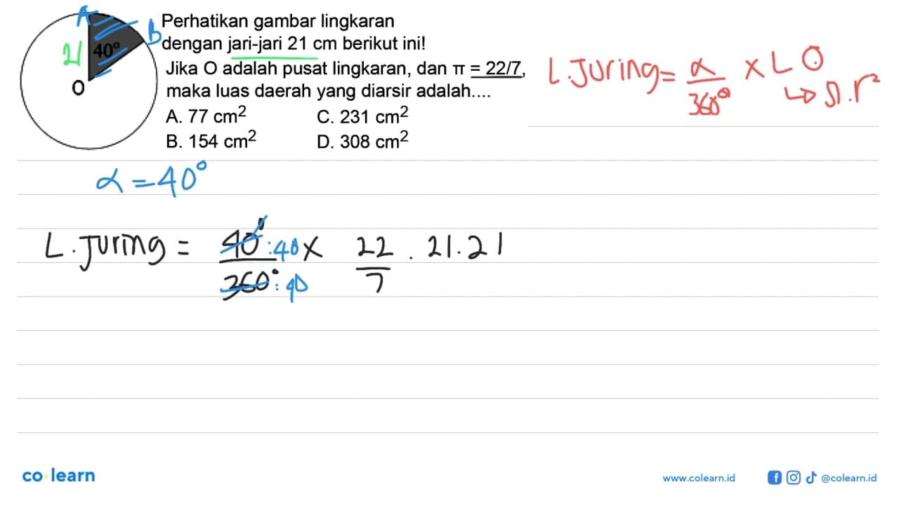 Perhatikan gambar lingkaran dengan jari-jari 21 cm berikut