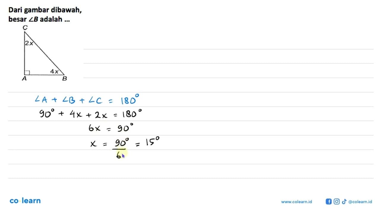 Dari gambar dibawah, besar sudut B adalah ... C 2x 4x A B