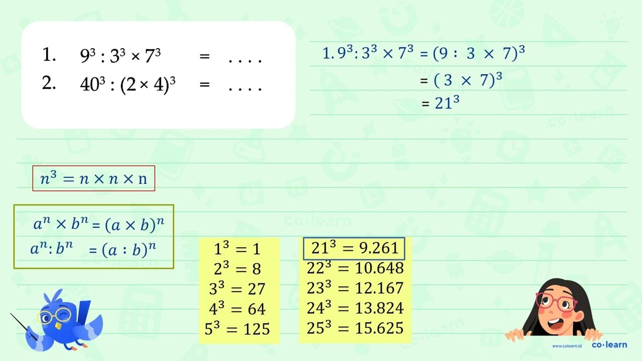 1. 9^3 : 3^3 x 7^3 = .... 2. 40^3 : (2 x 4)^3 = ....