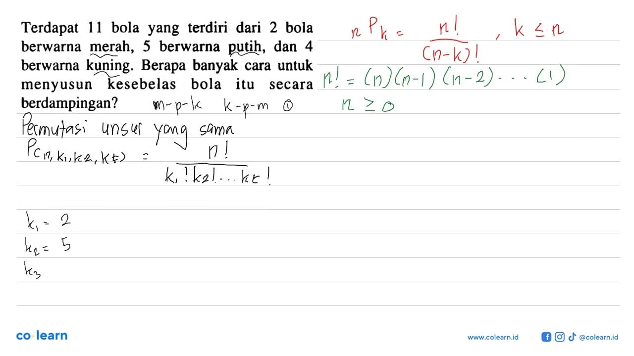 Terdapat 11 bola yang terdiri dari 2 bola berwarna merah, 5