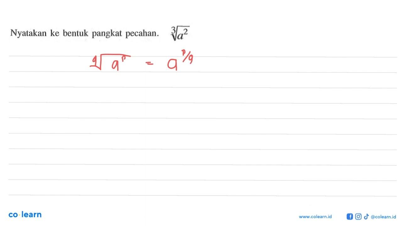Nyatakan ke bentuk pangkat pecahan. a^(2/3)