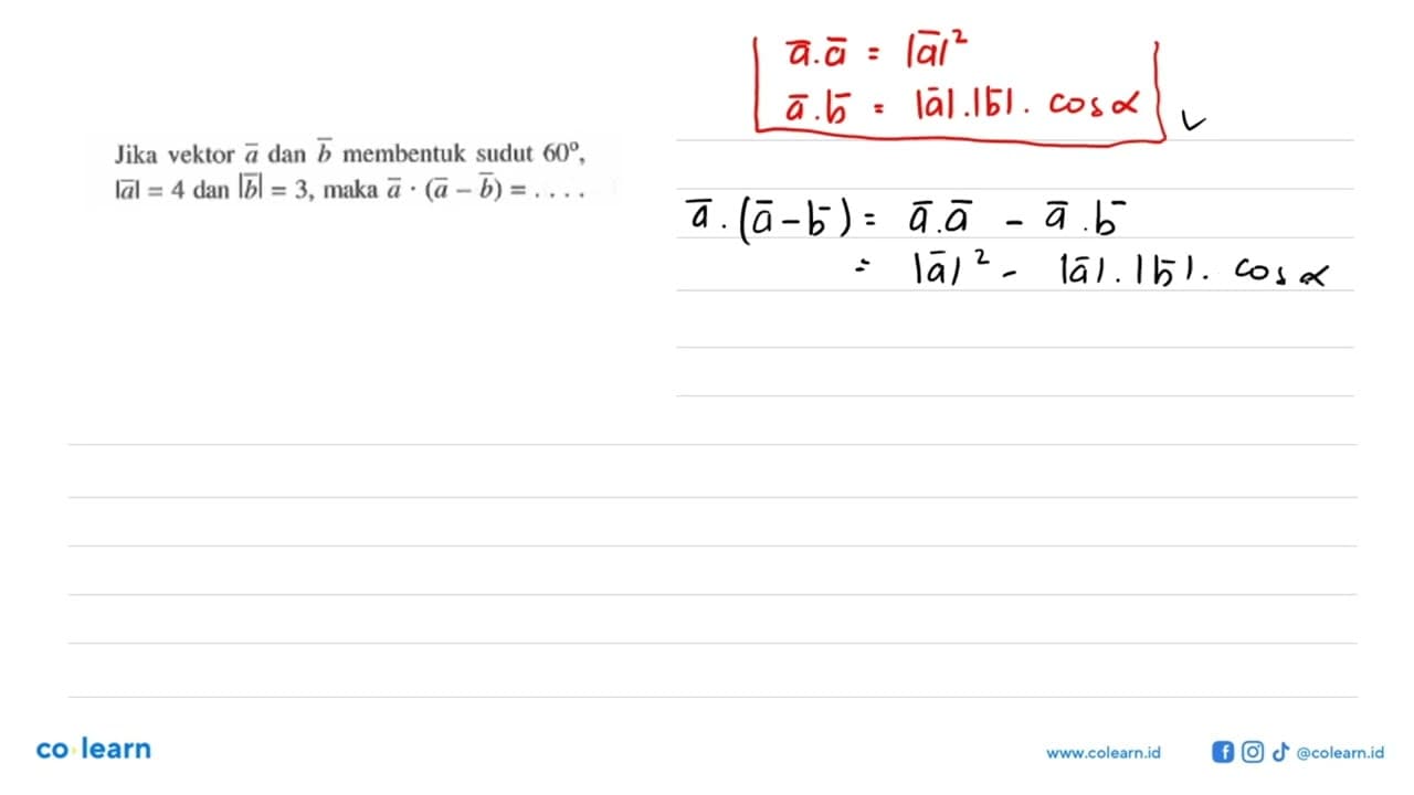 Jika vektor a dan b membentuk sudut 60 , |a|=4 dan |b|=3 ,