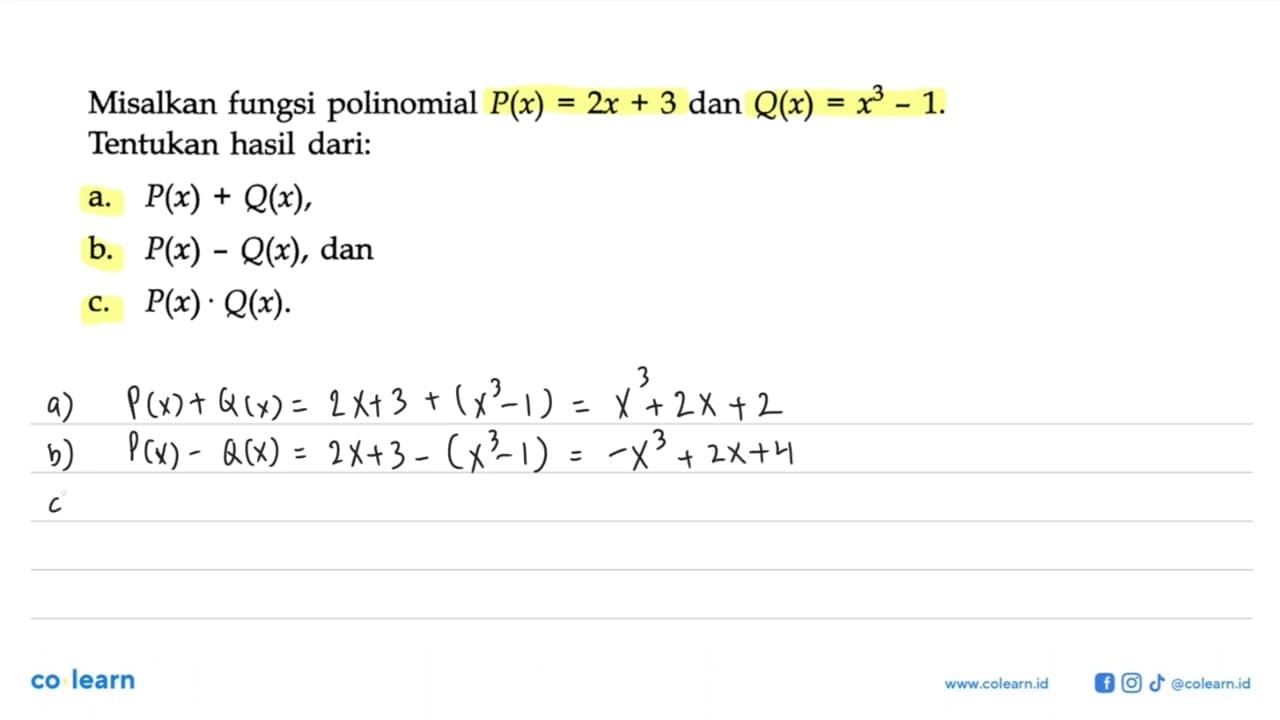 Misalkan fungsi polinomial P(x)=2x+3 dan Q(x)=x^3-1.