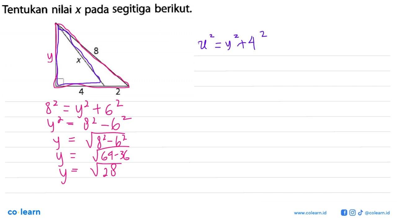 Tentukan nilai x pada segitiga berikut. x 8 4 2