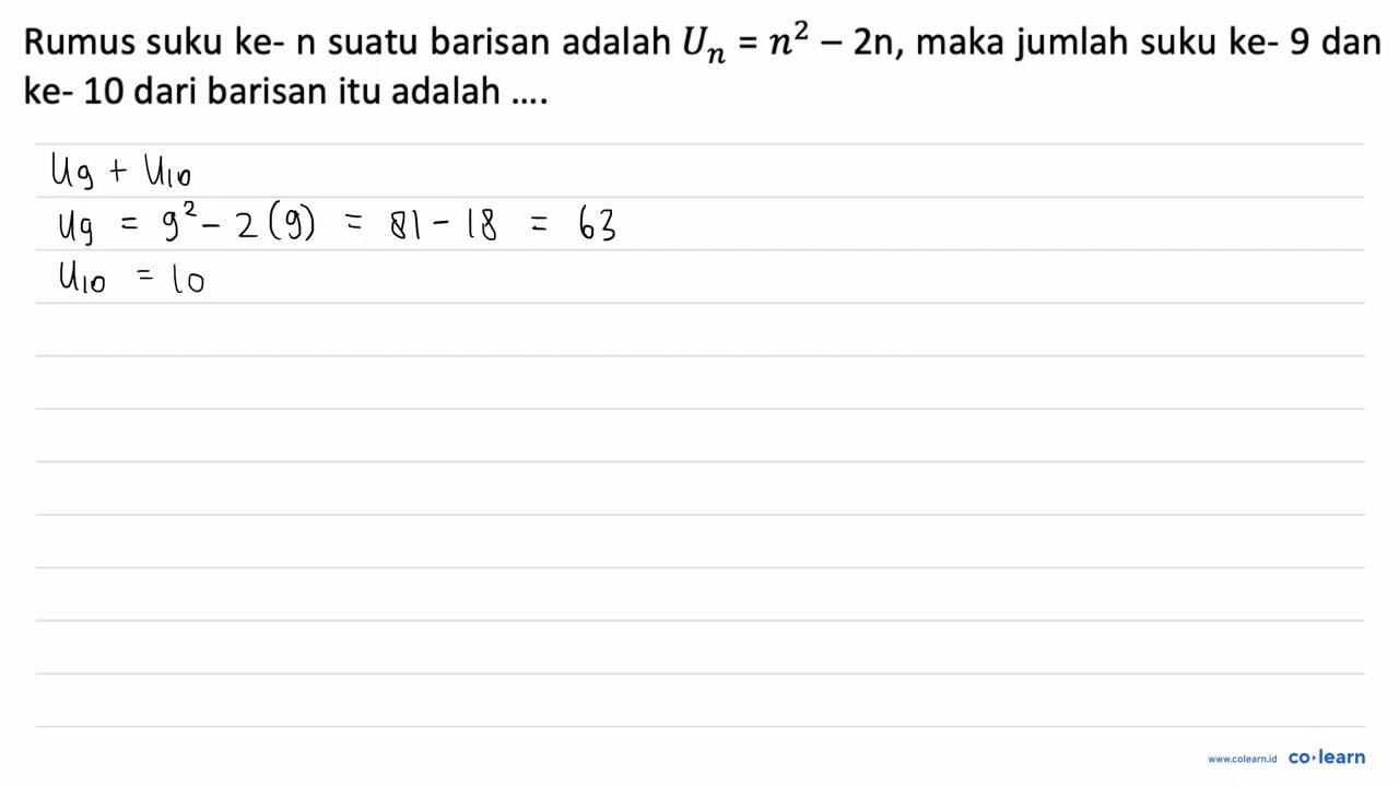 Rumus suku ke- n suatu barisan adalah un=n^2-2 n , maka