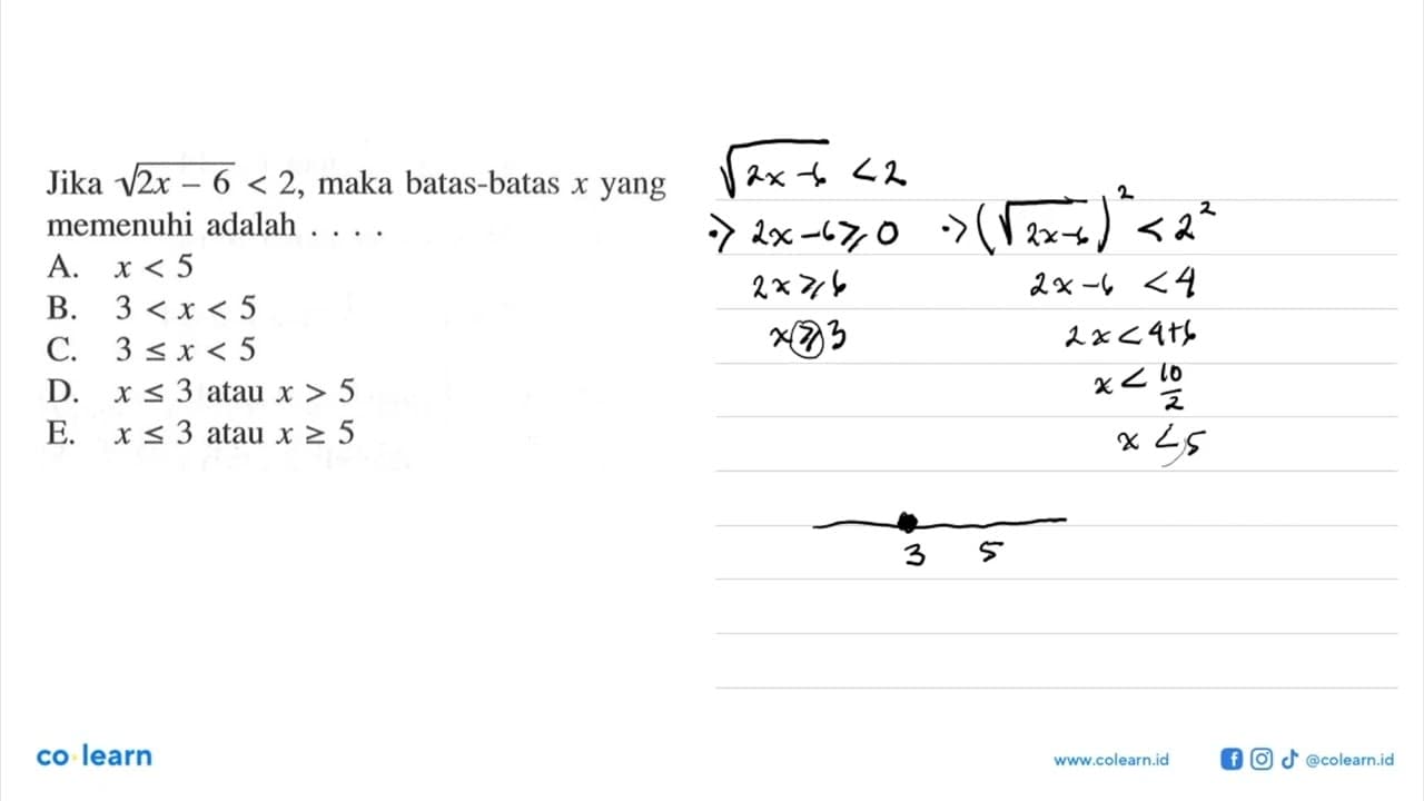 Jika akar(2x-6)<2, maka batas-batas x yang memenuhi adalah