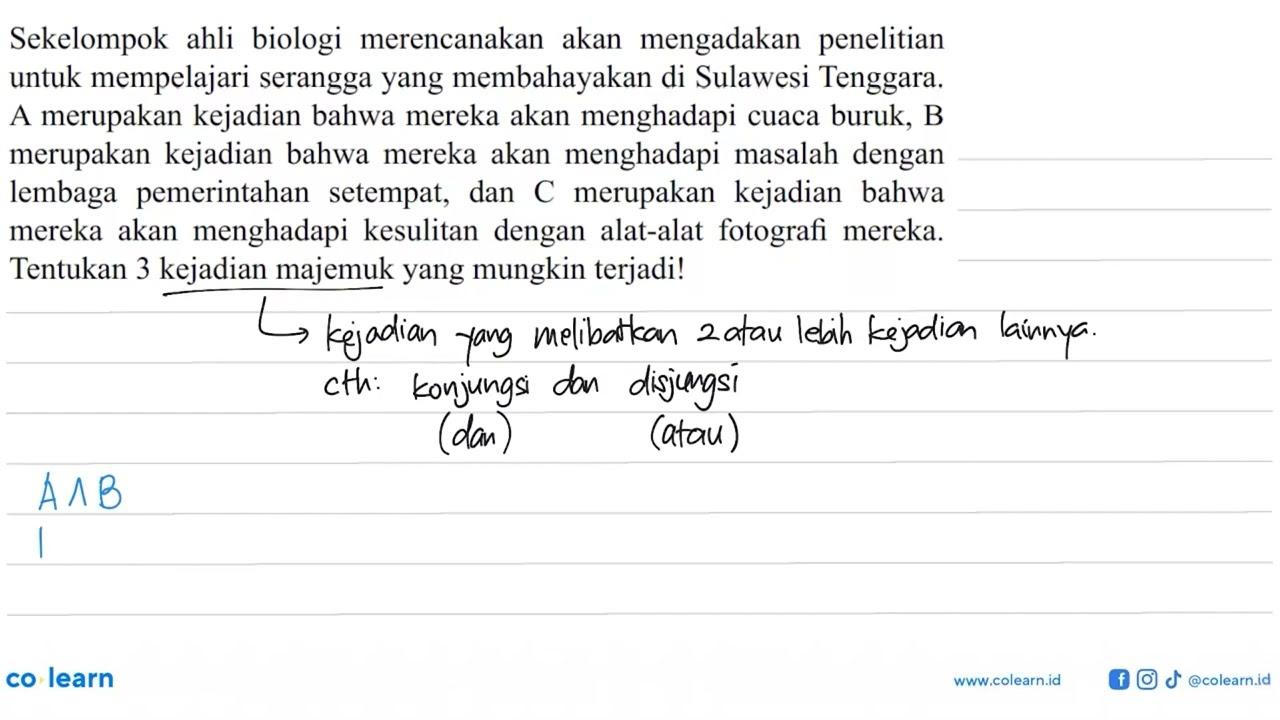 Sekelompok ahli biologi merencanakan akan mengadakan