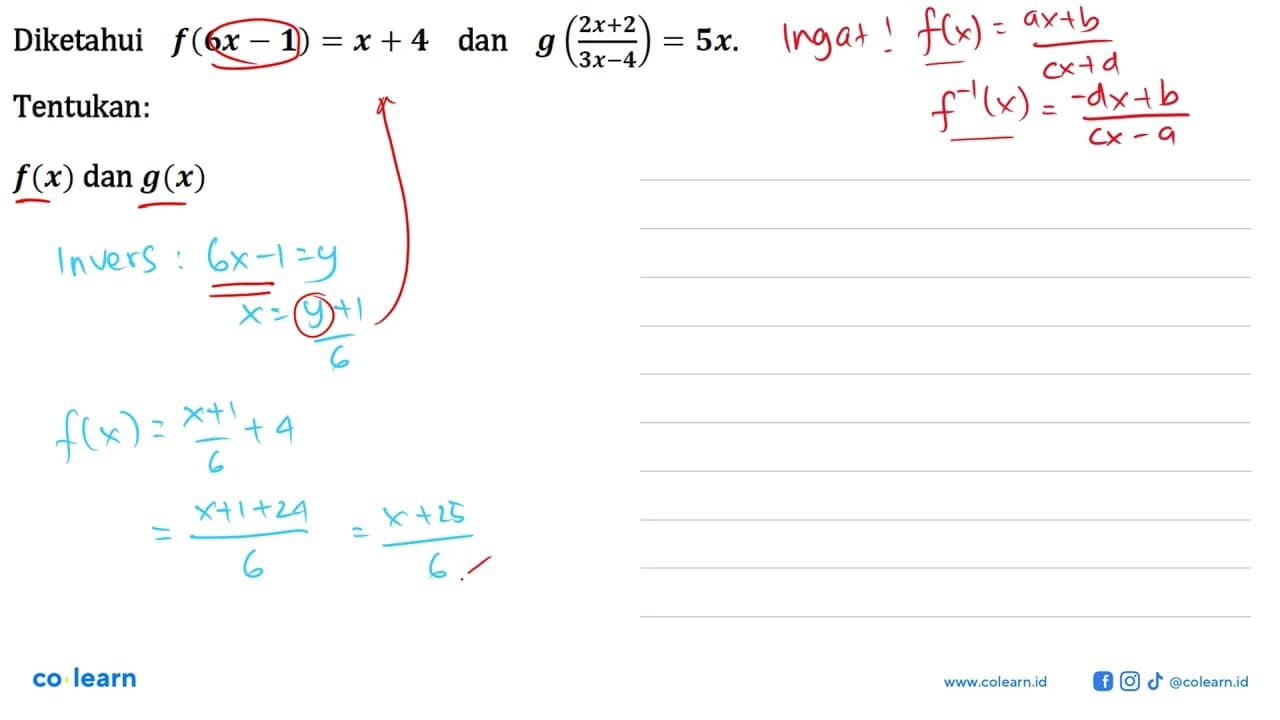 Diketahui f(6 x-1)=x+4 dan g(2( x+2)/(3 x-4))=5 x