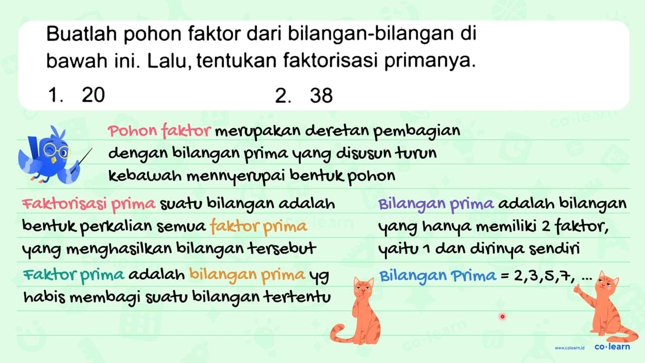 Buatlah pohon faktor dari bilangan-bilangan di bawah ini.