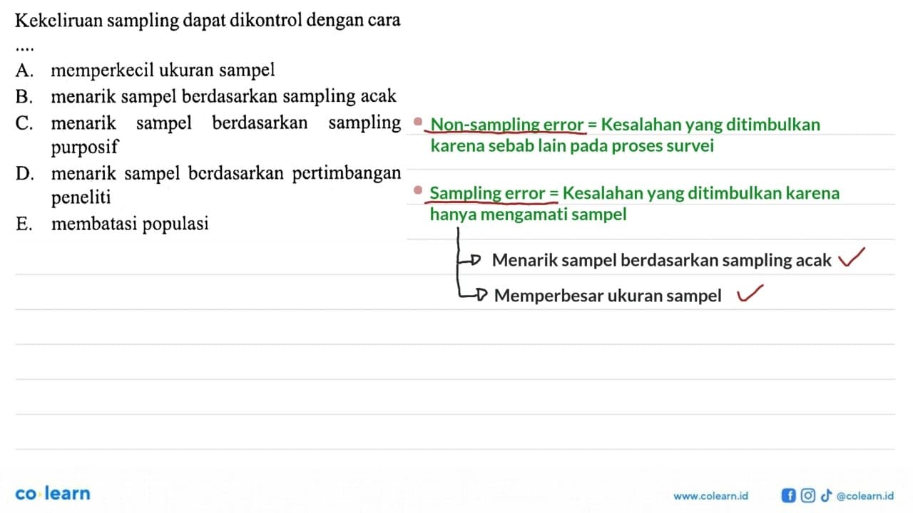 Kekeliruan sampling dapat dikontrol dengan cara ....