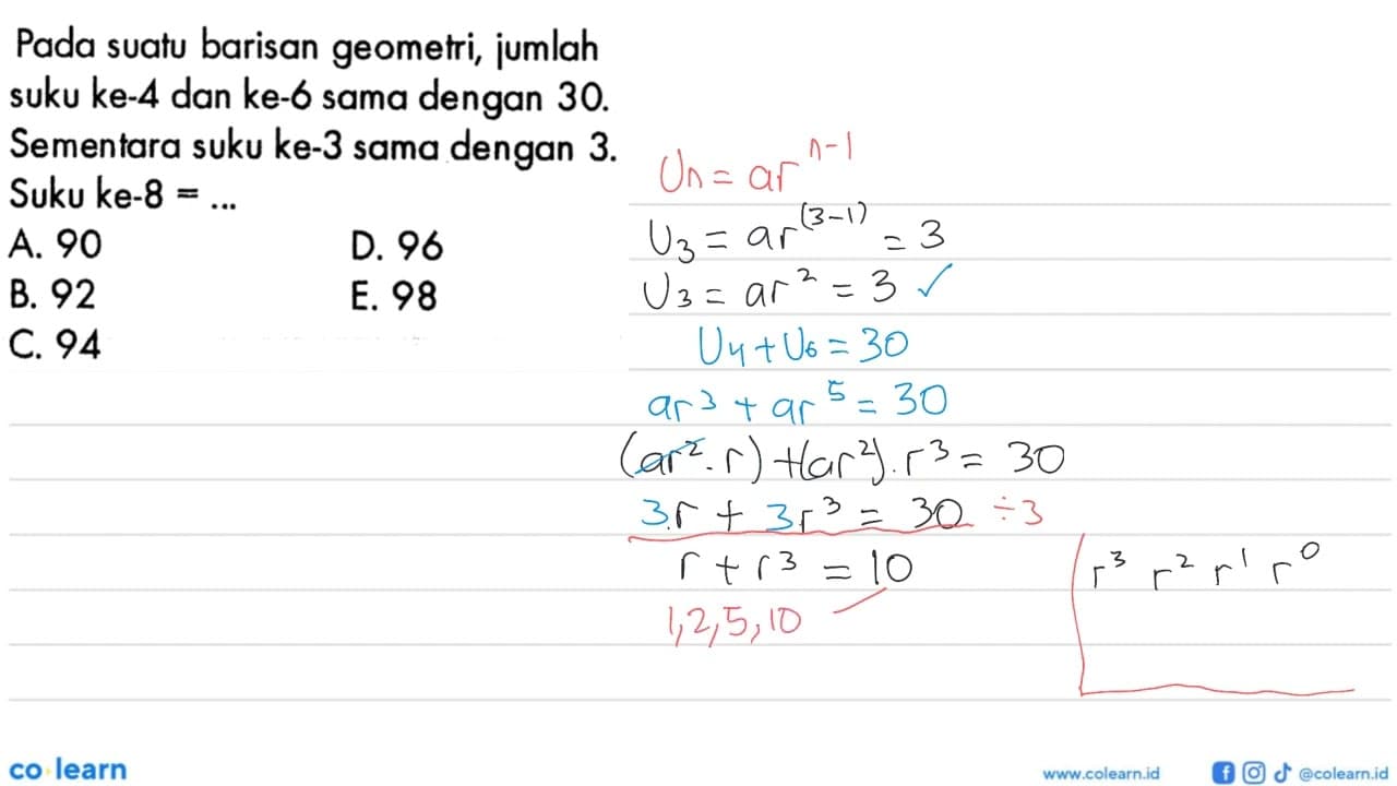 Pada suatu barisan geometri, jumlah suku ke-4 dan ke-6 sama
