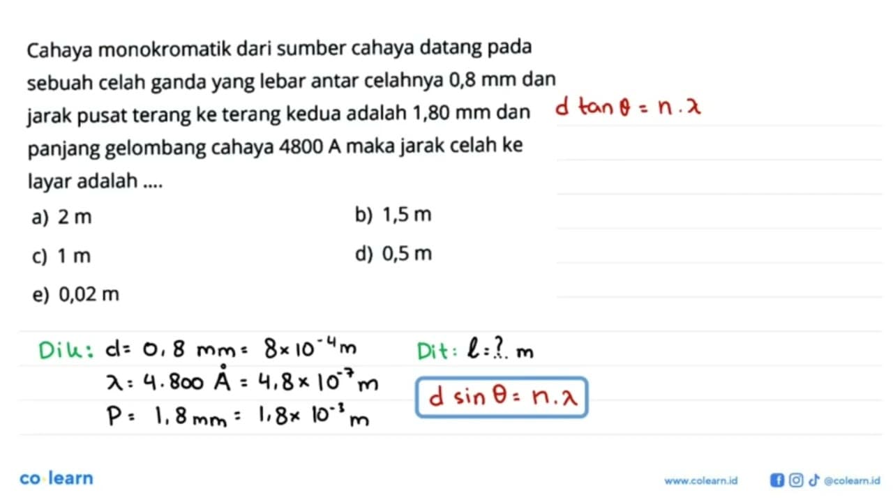 Cahaya monokromatik dari sumber cahaya datang pada sebuah