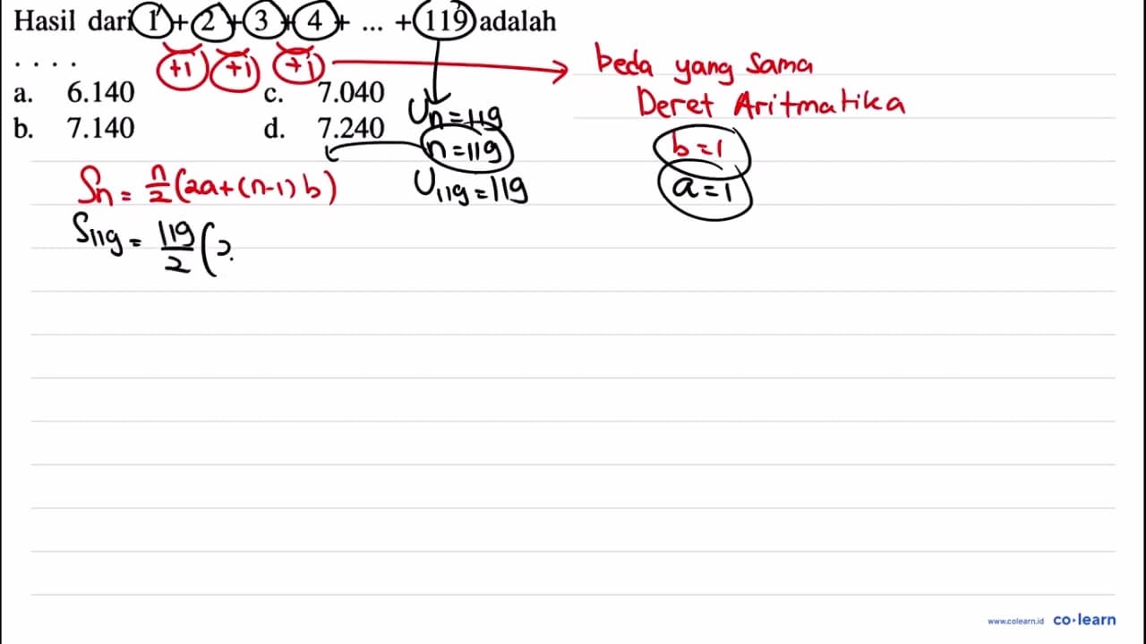 Hasil dari 1+2+3+4+...+119 adalah . . . .