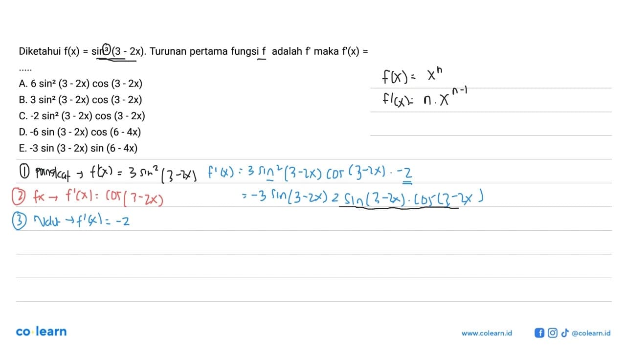 Diketahui f(x)=(sin^3)(3-2x). Turunan pertama fungsi f