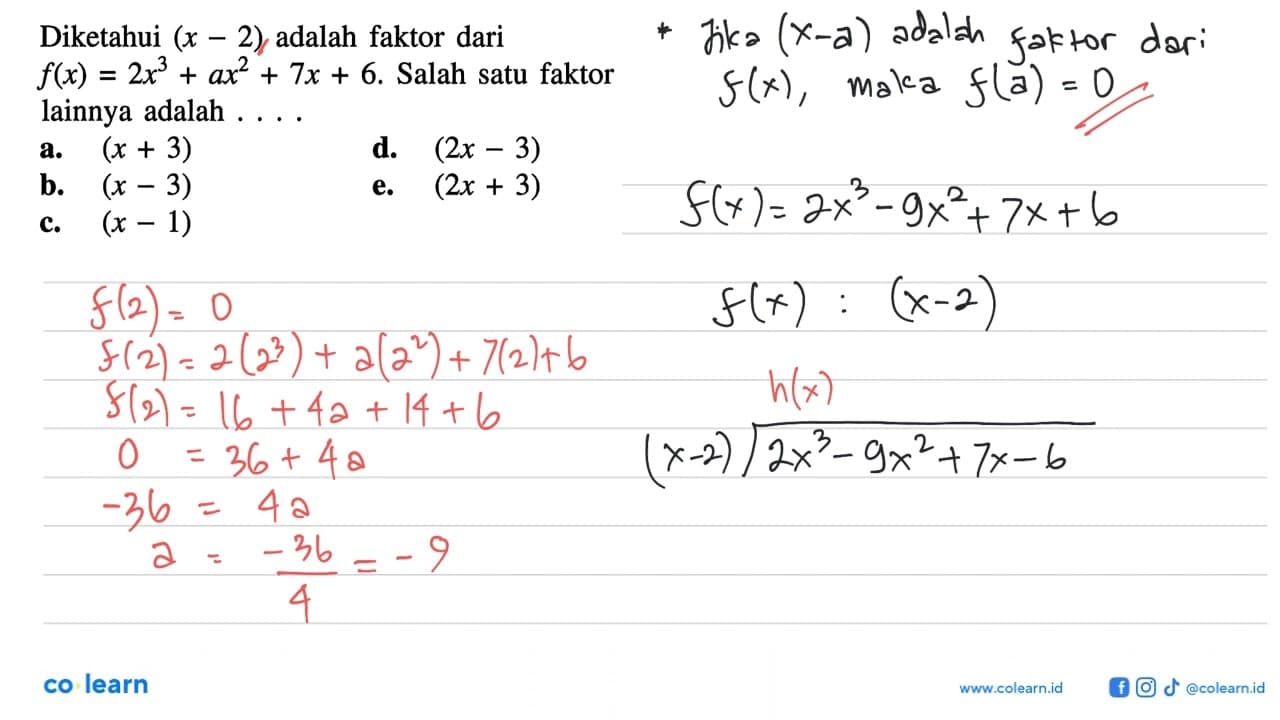 Diketahui (x-2) adalah faktor dari f(x)=2x^3+ax^2+7x+6.