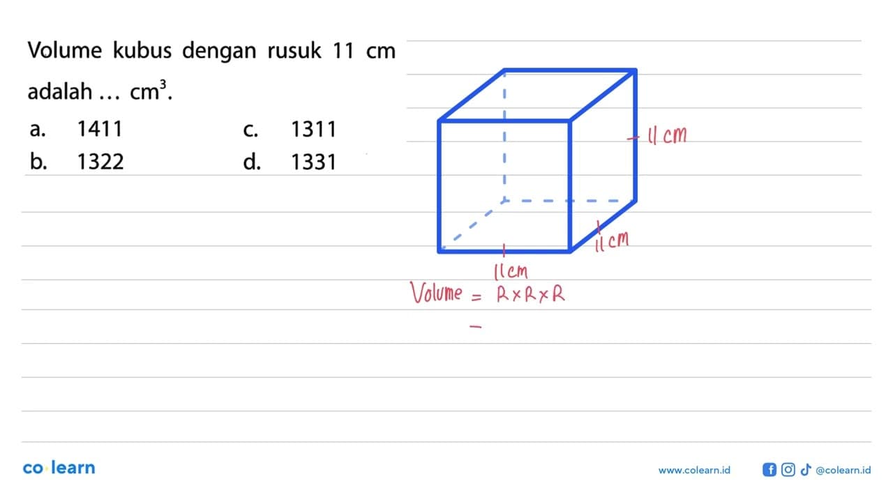 Volume kubus dengan rusuk 11 cm adalah ... cm^3.