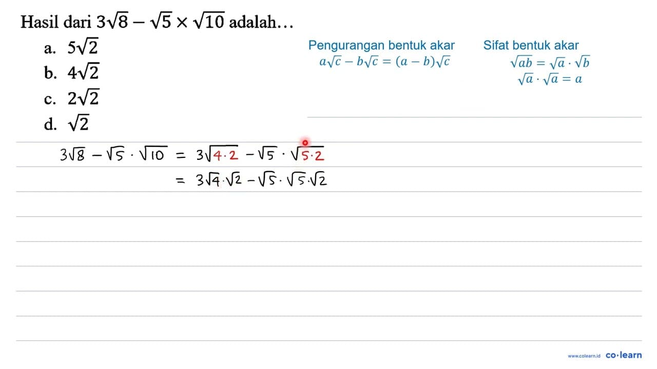 Hasil dari 3 akar(8)-akar(5) x akar(10) adalah...