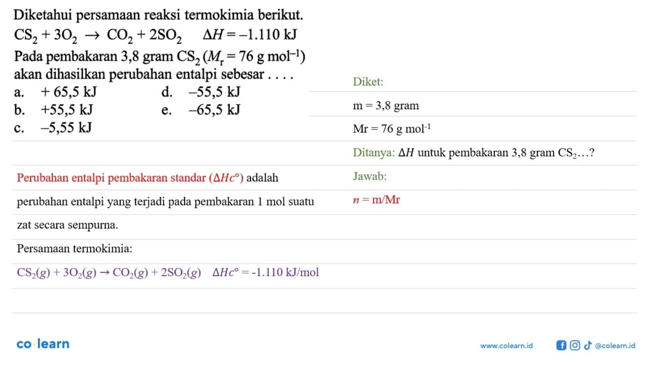 Diketahui persamaan reaksi termokimia berikut. CS2 + 3O2 ->