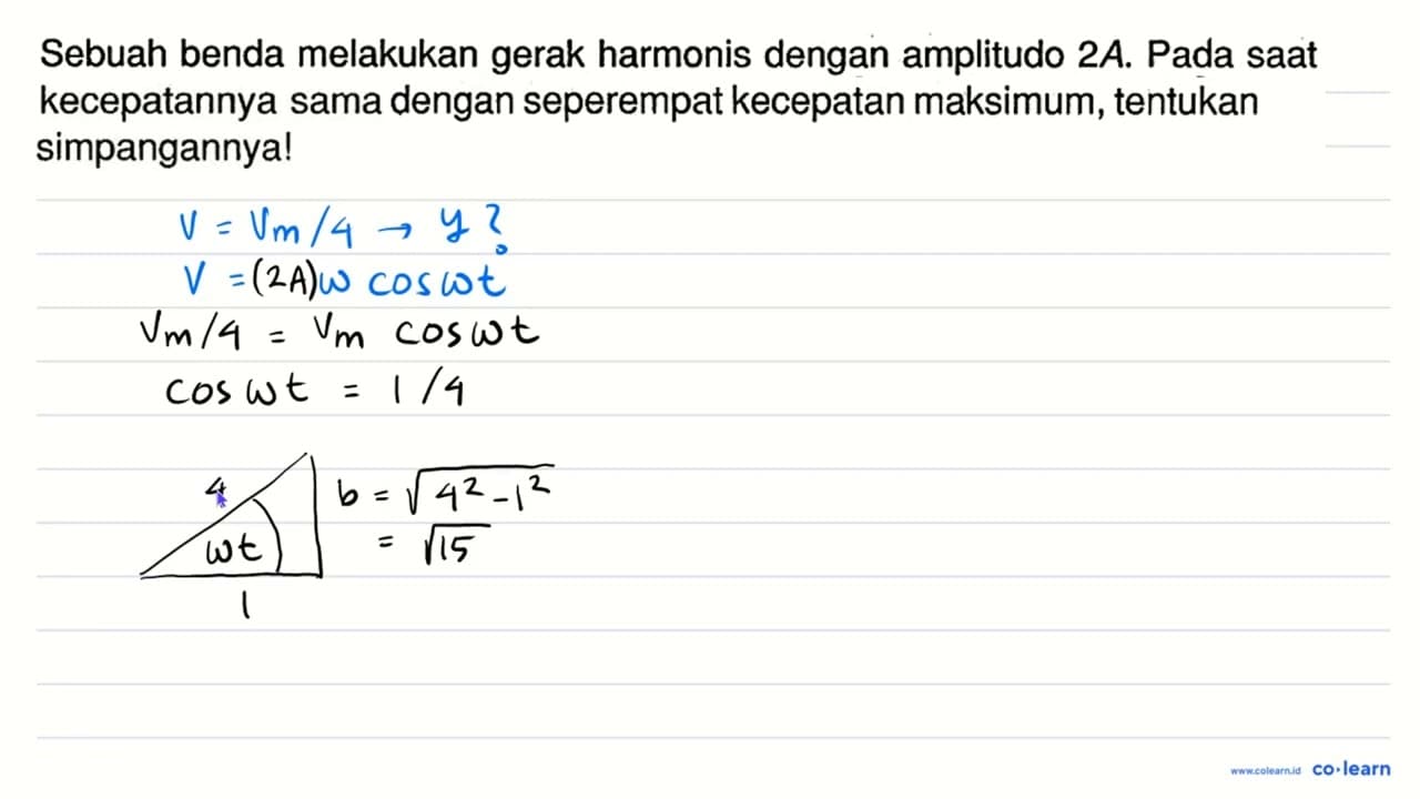 Sebuah benda melakukan gerak harmonis dengan amplitudo 2 A